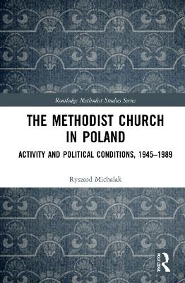 The Methodist Church in Poland - Ryszard Michalak