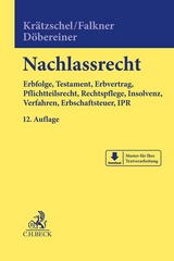 Nachlassrecht - Holger Krätzschel, Melanie Falkner, Christoph Döbereiner