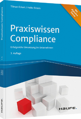 Praxiswissen Compliance - Eckert, Tilman; Deters, Heike