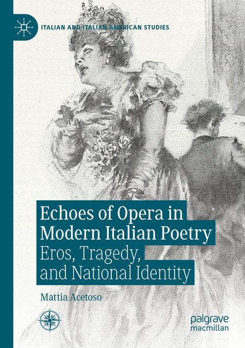 Echoes of Opera in Modern Italian Poetry - Mattia Acetoso