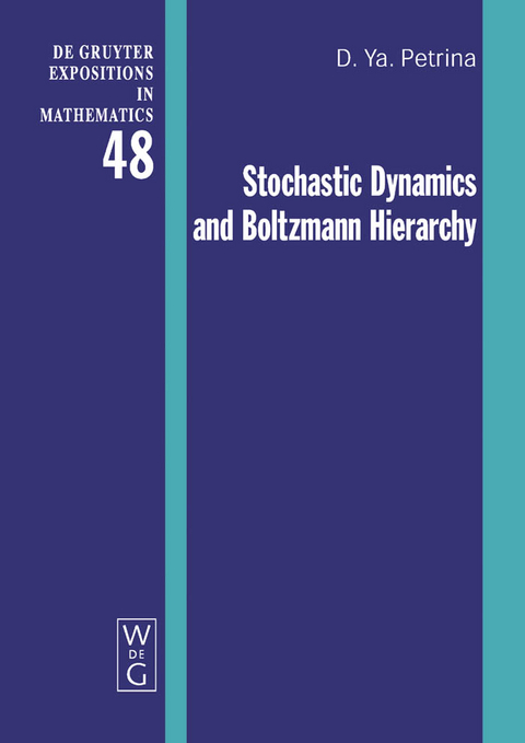 Stochastic Dynamics and Boltzmann Hierarchy -  Dmitri Ya. Petrina
