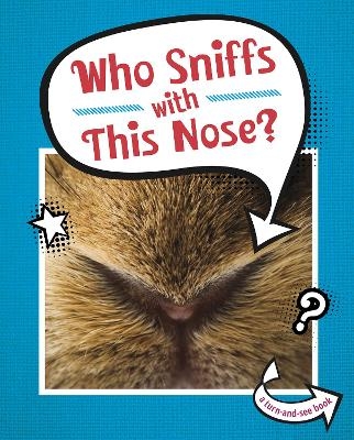 Who Sniffs With This Nose? - Cari Meister
