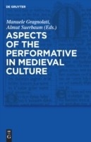 Aspects of the Performative in Medieval Culture - 