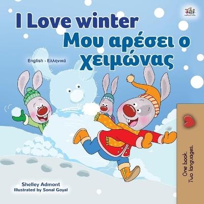 I Love Winter (English Greek Bilingual Children's Book) - Shelley Admont, KidKiddos Books