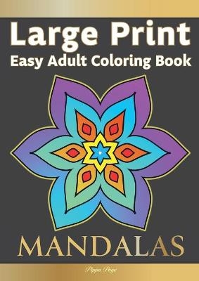 Easy Adult Coloring Book MANDALAS - Pippa Page