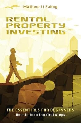 Rental Property Investing - Mathew Li Zahng