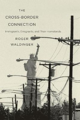 The Cross-Border Connection - Roger Waldinger