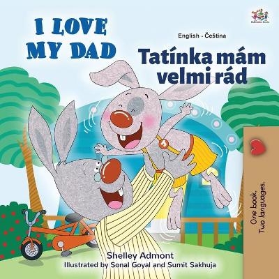 I Love My Dad (English Czech Bilingual Book for Kids) - Shelley Admont, KidKiddos Books