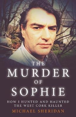 The Murder of Sophie - Michael Sheridan