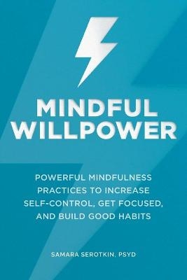 Mindful Willpower - Samara Serotkin