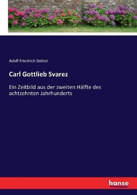 Carl Gottlieb Svarez - Adolf Friedrich Stölzel