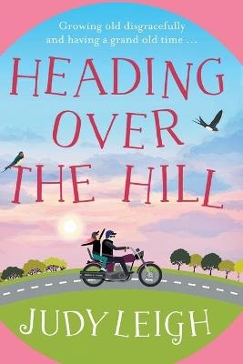 Heading Over the Hill - Judy Leigh