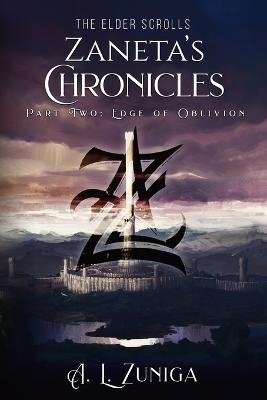The Elder Scrolls - Zaneta's Chronicles - Part Two - Adrian Lee Zuniga