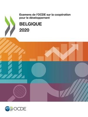 Examens de l'Ocde Sur La Coopération Pour Le Développement: Belgique 2020 -  Oecd