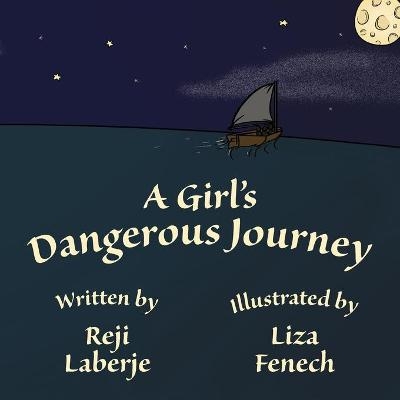 A Girl's Dangerous Journey - Reji Laberje