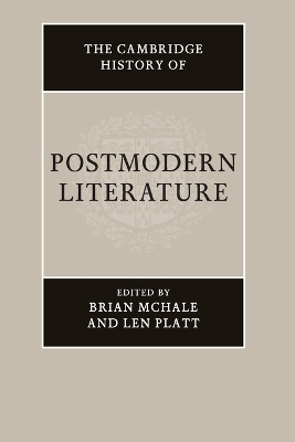 The Cambridge History of Postmodern Literature - 