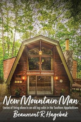 New Mountain Man - Beaumont R Hagebak