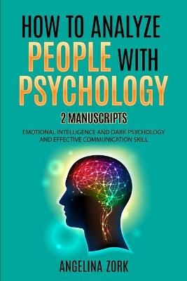 How to Analyze People with Psychology - Angelina Zork