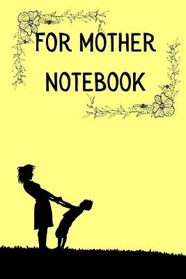 For Mother Notebook - G McBride