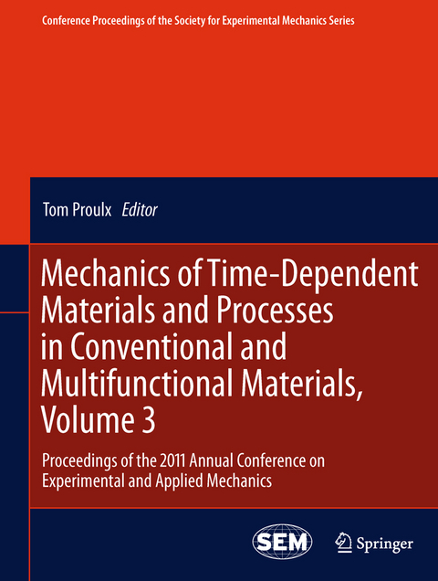 Mechanics of Time-Dependent Materials and Processes in Conventional and Multifunctional Materials, Volume 3 - 