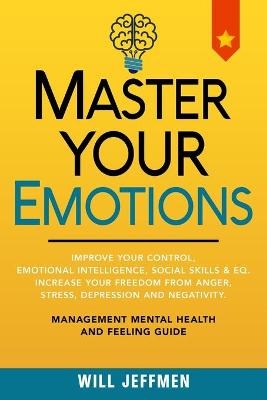 Master Your Emotions - Will Jeffmen