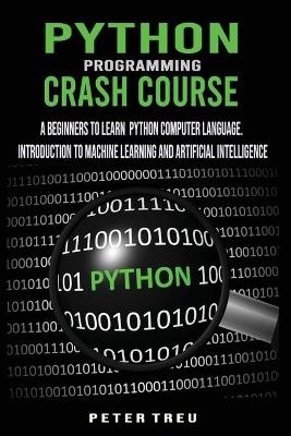 Python Programming Crash Course - Peter Treu