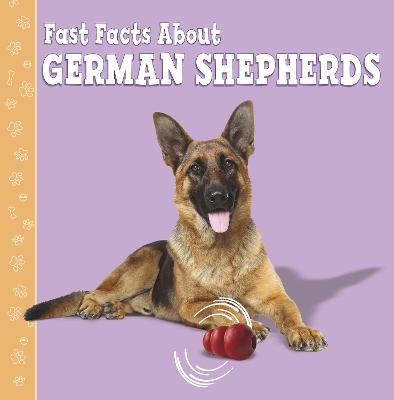 Fast Facts About German Shepherds - Marcie Aboff