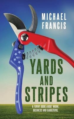 Yards and Stripes - Michael Francis
