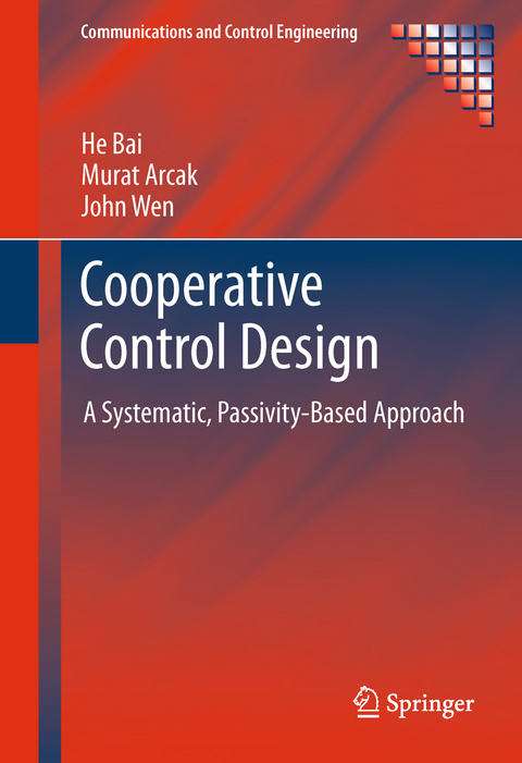 Cooperative Control Design -  Murat Arcak,  He Bai,  John Wen