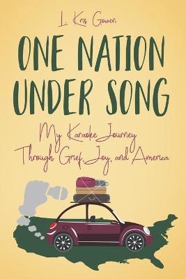 One Nation Under Song - L Kris Gowen