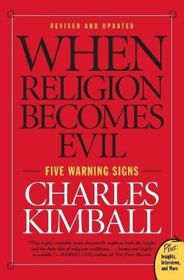 When Religion Becomes Evil - Charles Kimball