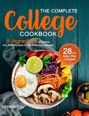 The Complete College Cookbook - Hesbon Tum