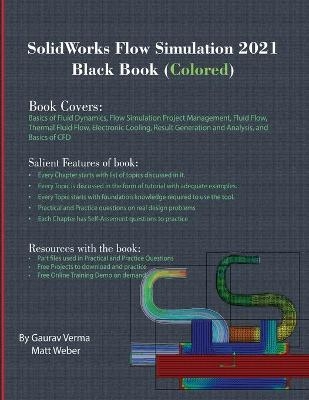 SolidWorks Flow Simulation 2021 Black Book (Colored) - Gaurav Verma, Matt Weber