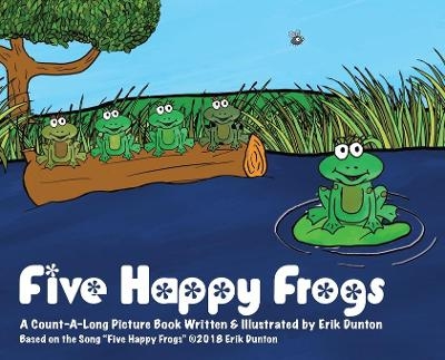 Five Happy Frogs - Erik Dunton