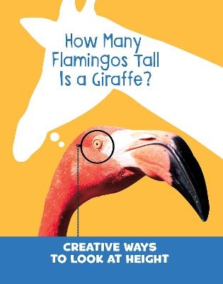 How Many Flamingos Tall is a Giraffe? - Clara Cella