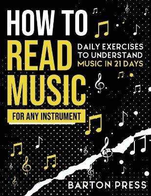 How to Read Music for Any Instrument - Barton Press