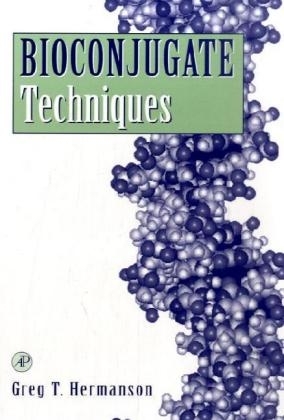 Bioconjugate Techniques -  Greg T. Hermanson