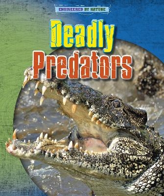 Deadly Predators - Louise Spilsbury, Richard Spilsbury
