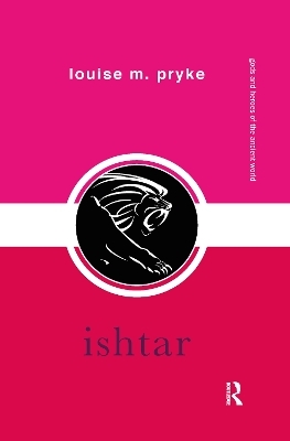 Ishtar - Louise M. Pryke