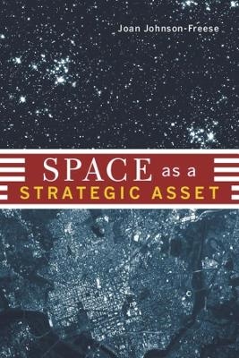 Space as a Strategic Asset - Joan Johnson-Freese