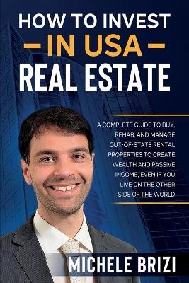 How to Invest in USA Real Estate - Michele Brizi