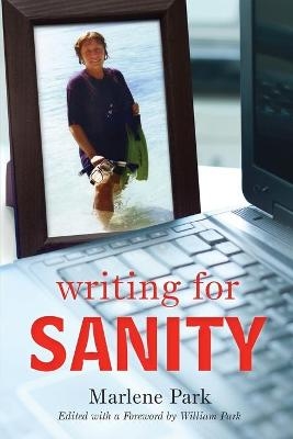 Writing for Sanity - Marlene Park