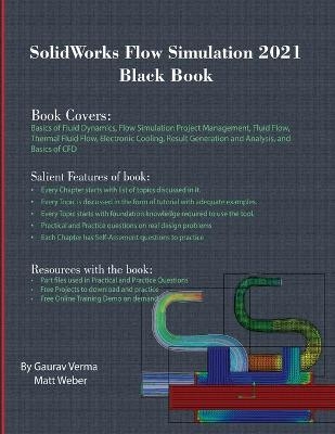 SolidWorks Flow Simulation 2021 Black Book - Gaurav Verma, Matt Weber