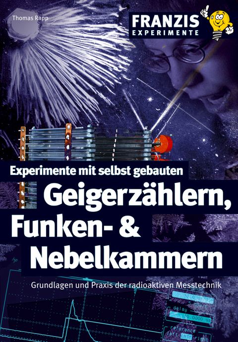 Experimente mit selbst gebauten Geigerzählern, Funken- und Nebelkammern - Thomas Rapp