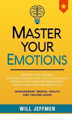 Master Your Emotions - Will Jeffmen