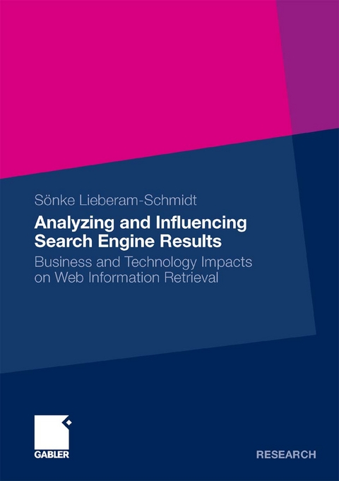 Analyzing and Influencing Search Engine Results - Sönke Lieberam-Schmidt