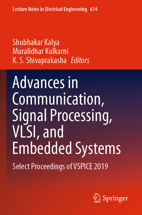 Advances in Communication, Signal Processing, VLSI, and Embedded Systems - 