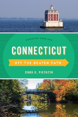 Connecticut Off the Beaten Path® - Cindi D. Pietrzyk