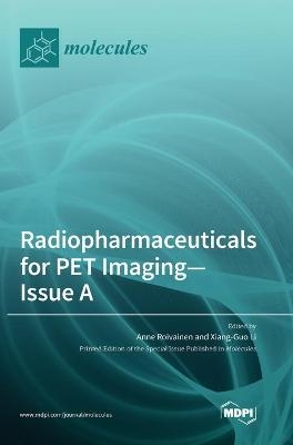 Radiopharmaceuticals for PET Imaging - Issue A