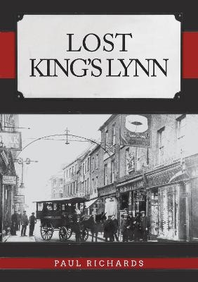 Lost King's Lynn - Paul Richards